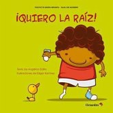 ¡Quiero la raíz! ¡Quiero la raíz!