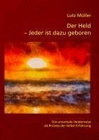 Der Held - Jeder ist dazu geboren - Müller, Lutz