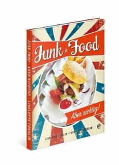 Junk Food - Aber richtig! - Forslin, Liselotte