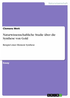 Naturwissenschaftliche Studie über die Synthese von Gold (eBook, ePUB)