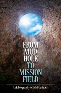From Mudhole to Mission Field - Cuthbert, Melbourne