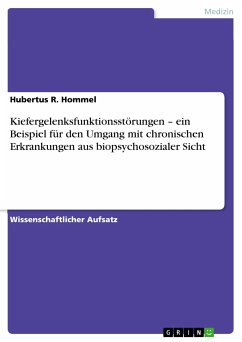 Kiefergelenksfunktionsstörungen - ein Beispiel für den Umgang mit chronischen Erkrankungen aus biopsychosozialer Sicht (eBook, ePUB) - Hommel, Hubertus R.
