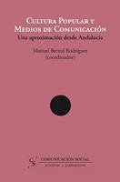 Cultura popular y medios de comunicación : una aproximación desde Andalucía