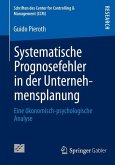 Systematische Prognosefehler in der Unternehmensplanung