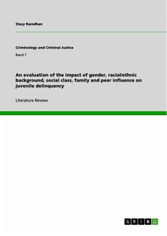 An evaluation of the impact of gender, racial/ethnic background, social class, family and peer influence on juvenile delinquency (eBook, PDF)