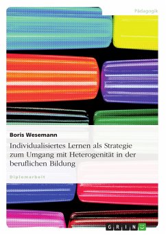 Individualisiertes Lernen als Strategie zum Umgang mit Heterogenität in der beruflichen Bildung (eBook, PDF) - Wesemann, Boris