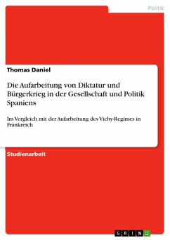 Die Aufarbeitung von Diktatur und Bürgerkrieg in der Gesellschaft und Politik Spaniens (eBook, ePUB)