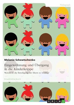 Eingewöhnung und Übergang in die Kinderkrippe (eBook, PDF) - Schewtschenko, Melanie