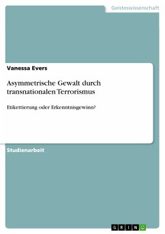 Asymmetrische Gewalt durch transnationalen Terrorismus (eBook, PDF) - Evers, Vanessa