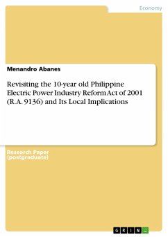 Revisiting the 10-year old Philippine Electric Power Industry Reform Act of 2001 (R.A. 9136) and Its Local Implications (eBook, PDF) - Abanes, Menandro