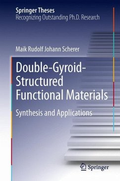 Double-Gyroid-Structured Functional Materials - Scherer, Maik Rudolf Johann