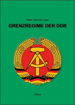 Grenzregime der DDR - Lapp, Peter Joachim