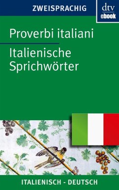 Proverbi italiani Italienische Sprichwörter (eBook, ePUB)