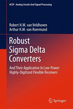 Robust Sigma Delta Converters - van Veldhoven, Robert H.M.;van Roermund, Arthur H.M.
