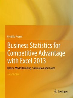 Business Statistics for Competitive Advantage with Excel 2013 - Fraser, Cynthia