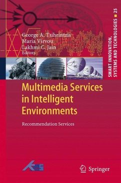 Multimedia Services in Intelligent Environments