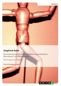Kontrakturprophylaxe bei mobilitätseingeschränkten Bewohnern von Pflegeheimen (eBook, ePUB) - Huhn, Siegfried