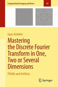 Mastering the Discrete Fourier Transform in One, Two or Several Dimensions - Amidror, Isaac