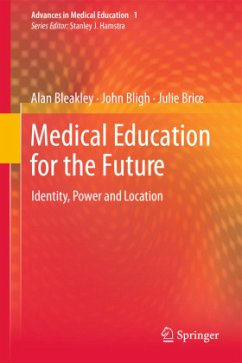 Medical Education for the Future - Bleakley, Alan;Bligh, John;Browne, Julie