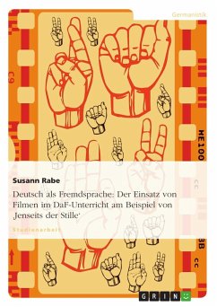 Deutsch als Fremdsprache: Der Einsatz von Filmen im DaF-Unterricht am Beispiel von 'Jenseits der Stille' (eBook, ePUB)