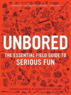 Unbored (eBook, ePUB) - Glenn, Joshua; Larsen, Elizabeth Foy