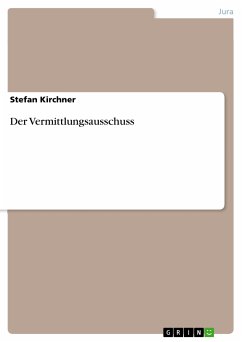 Der Vermittlungsausschuss (eBook, PDF) - Kirchner, Stefan