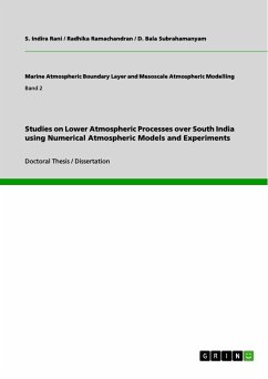 Studies on Lower Atmospheric Processes over South India using Numerical Atmospheric Models and Experiments (eBook, PDF) - Indira Rani, S.; Ramachandran, Radhika; Bala Subrahamanyam, D.