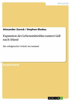 Expansion des Lebensmitteldiscounters Lidl nach Irland (eBook, ePUB) - Zureck, Alexander; Bludau, Stephan