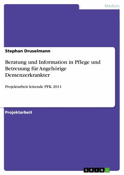 Beratung und Information in Pflege und Betreuung für Angehörige Demenzerkrankter (eBook, PDF) - Druselmann, Stephan