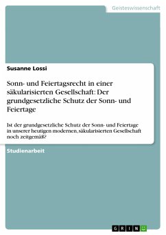 Sonn- und Feiertagsrecht in einer säkularisierten Gesellschaft: Der grundgesetzliche Schutz der Sonn- und Feiertage (eBook, ePUB) - Lossi, Susanne