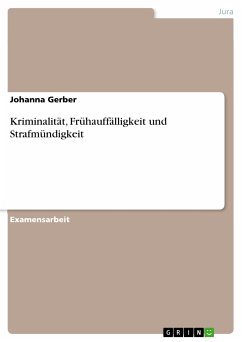 Kriminalität, Frühauffälligkeit und Strafmündigkeit (eBook, PDF) - Gerber, Johanna