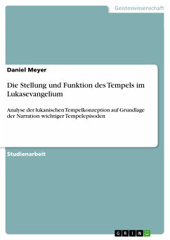 Die Stellung und Funktion des Tempels im Lukasevangelium (eBook, PDF)
