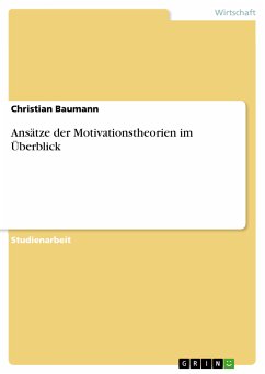 Ansätze der Motivationstheorien im Überblick (eBook, PDF) - Baumann, Christian