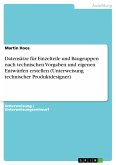 Datensätze für Einzelteile und Baugruppen nach technischen Vorgaben und eigenen Entwürfen erstellen (Unterweisung technischer Produktdesigner) (eBook, PDF)