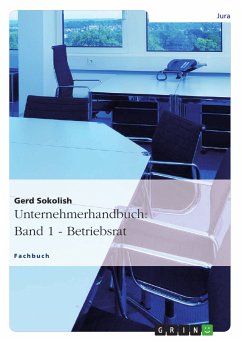 Unternehmerhandbuch: Band 1 - Betriebsrat (eBook, PDF) - Sokolish, Gerd