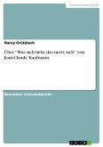Über ''Was sich liebt, das nervt sich'' von Jean-Claude Kaufmann (eBook, PDF)