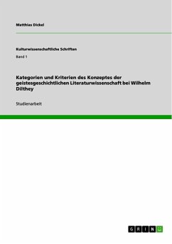 Kategorien und Kriterien des Konzeptes der geistesgeschichtlichen Literaturwissenschaft bei Wilhelm Dilthey (eBook, PDF)