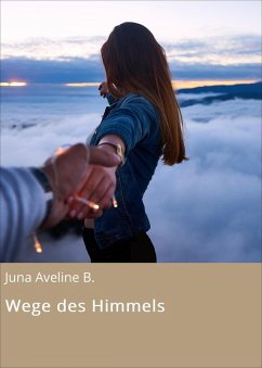 Wege des Himmels (eBook, ePUB) - Aveline B., Juna