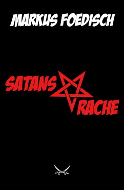 Satans Rache (eBook, ePUB) - H. Foedisch, Markus