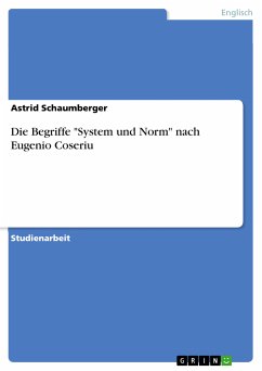Die Begriffe "System und Norm" nach Eugenio Coseriu (eBook, PDF)