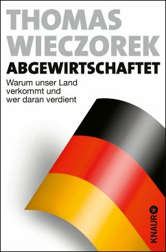 Abgewirtschaftet (eBook, ePUB) - Wieczorek, Thomas