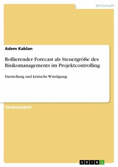Rollierender Forecast als Steuergröße des Risikomanagements im Projektcontrolling (eBook, PDF)