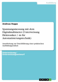 Spannungsmessung mit dem Digitalmultimeter (Unterweisung Elektroniker / -in für Automatisierungstechnik) (eBook, PDF) - Hoppe, Andreas