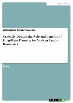 Critically Discuss the Role and Benefits of Long-Term Planning for Modern Family Businesses (eBook, PDF)
