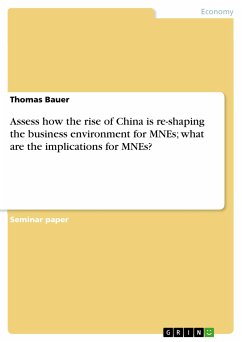 Assess how the rise of China is re-shaping the business environment for MNEs; what are the implications for MNEs? (eBook, PDF)