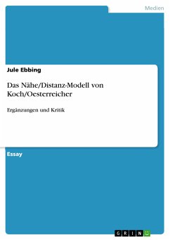 Das Nähe/Distanz-Modell von Koch/Oesterreicher (eBook, PDF) - Ebbing, Jule