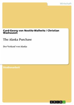 The Alaska Purchase (eBook, PDF) - von Nostitz-Wallwitz, Curd-Georg; Washausen, Christian