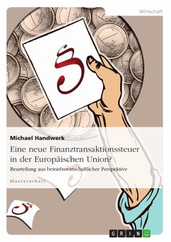 Eine neue Finanztransaktionssteuer in der Europäischen Union? (eBook, PDF) - Handwerk, Michael