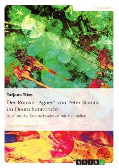 Der Roman "Agnes" von Peter Stamm im Deutschunterricht (eBook, ePUB)