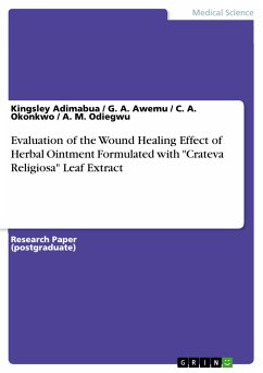 Evaluation of the Wound Healing Effect of Herbal Ointment Formulated with "Crateva Religiosa" Leaf Extract (eBook, PDF)